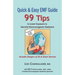 Quick & Easy EMF Guide: 99 Tips to Lower Exposure to Harmful Electromagnetic Radiation - Includes Dangers of 5G & Smart Devices