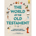 The World of the Old Testament: A Curious Kid's Guide to the Bible's Most Ancient Stories