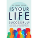 Is Your Life Successful?: Answers and Anecdotes from Over 200 Everyday People