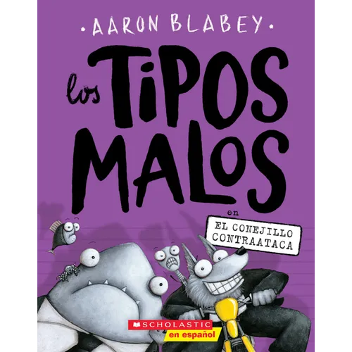 Los Tipos Malos En El Conejillo Contraataca (the Bad Guys in the Furball Strikes Back): Volume 3