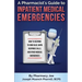 A Pharmacist's Guide to Inpatient Medical Emergencies: How to respond to code blue, rapid response calls, and other medical emergencies
