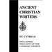 St. Cyprian: The Lapsed, The Unity of the Catholic Church ACW #25