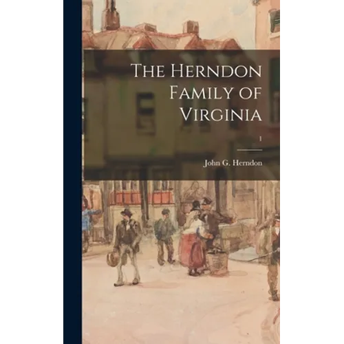The Herndon Family of Virginia; 1