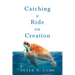 Catching a Ride on Creation