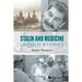 Stalin and Medicine: Untold Stories