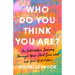 Who Do You Think You Are?: An Interactive Journey Through Your Past Lives and into Your Best Future