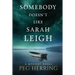 Somebody Doesn't Like Sarah Leigh
