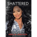 Shattered
