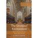 The Liturgical Environment, Fourth Edition, Updated and Revised: What the Documents Say about Roman Catholic Churches
