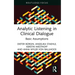 Analytic Listening in Clinical Dialogue: Basic Assumptions