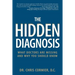 The Hidden Diagnosis: What Doctors Are Missing and Why You Should Know