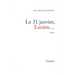 Le 31 janvier, Lucien...