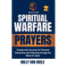 Spiritual Warfare Prayers: Praying with Accuracy for Personal Deliverance and Cleansing through the Blood of Jesus