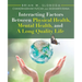 Interacting Factors Between Physical Health, Mental Health, and a Long Quality Life