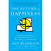 The Future of Happiness: 5 Modern Strategies for Balancing Productivity and Well-Being in the Digital Era