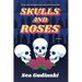 Skulls & Roses: An Epic of the Road Inspired By The Music of The Grateful Dead