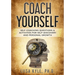 Coach Yourself: Self-Coaching Questions & Activities for Self-Discovery and Personal Growth