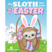 The Sloth That Saved Easter: An Easter Story For Kids