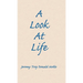 A Look At Life