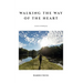 Walking the Way of the Heart: Lessons on Finding Joy