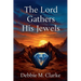 The Lord Gathers His Jewels