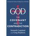 God, the Covenant and the Contradiction: Accessing God's Promises of Healing, Peace and Provision