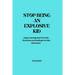 Stop Being an Explosive Kid: Angry management for kids (Emotions and feelings for kids and teens)