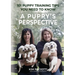 A Puppy's Perspective: 101 Puppy Training Tips You Need to Know