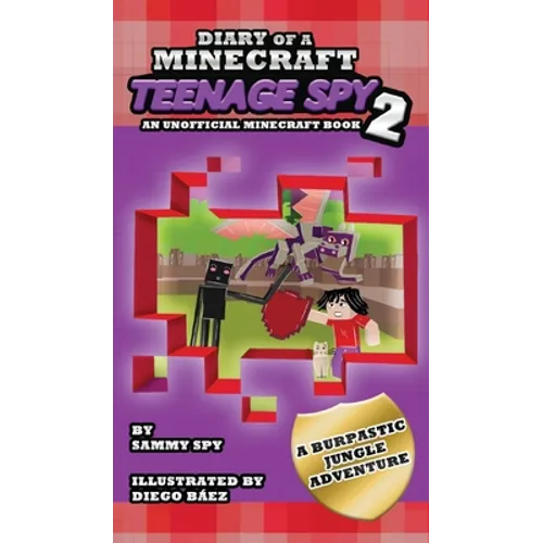 Diario de un Espía Adolescente de Minecraft 2: "Una Eructástica Aventura en la Jungla" (Un libro no oficial de Minecraft)