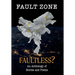Fault Zone: Faultless?