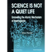 Science Is Not a Quiet Life