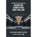 A Practical Guide to Quantum Computing and the Law