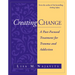 Creating Change: A Past-Focused Treatment for Trauma and Addiction