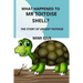 What happened to Mr TOITOISE SHELL?: The story of greedy toitoise