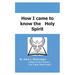 How I Came to Know the Holy Spirit