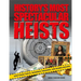 History's Most Spectacular Heists: High-Stakes Thefts, Incredible Treasures, and Daring Rescues
