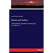 Russia and Turkey: The Eastern question, historically considered