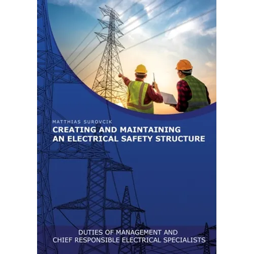Creating and Maintaining an Electrical Safety Structure: Duties of Management and chief responsible electrical specialists
