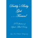 Daddy's Baby Girl . . . Forever!: A Collection of Spirit-Filled Poetry