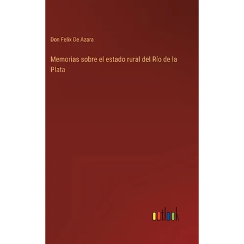 Memorias sobre el estado rural del Río de la Plata