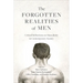 The Forgotten Realities of Men: Critical Reflections on Masculinity in Contemporary Society