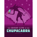 The Secret Life of the Chupacabra