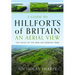 A Guide to Hillforts of Britain, an Aerial View: The Legacy of the Iron Age Dobunni Tribe