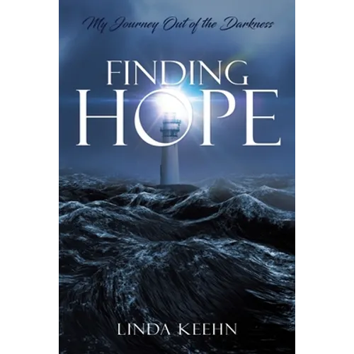 Finding Hope: My Journey Out of Darkness