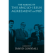 The Making of the Anglo-Irish Agreement of 1985: A Memoir by David Goodall