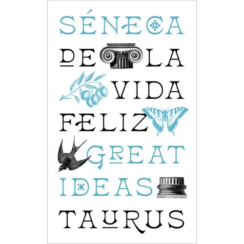 de la Vida Feliz / On the Happy Life: de Vita Beata