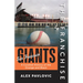 The Franchise: San Francisco Giants: A Curated History of the Orange and Black