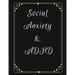 Social Anxiety and ADHD Workbook: Ideal and Perfect Gift for Social Anxiety and ADHD Workbook Best gift for You, Parent, Wife, Husband, Boyfriend, Gir