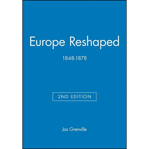 Europe Reshaped 1848-1878 2e