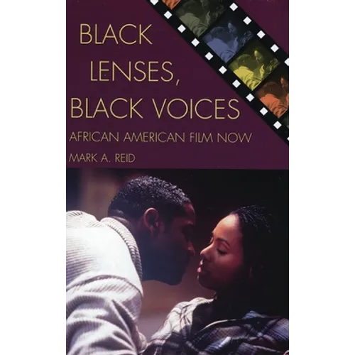 Black Lenses, Black Voices: African American Film Now